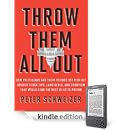 Peter Schweizer - Throw Them All Out: How Politicians and Their Friends Get Rich Off Insider Stock Tips, Land Deals, and Cronyism That Would Send the Rest of Us to Prison