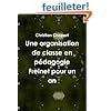 Une organisation de classe en p�dagogie Freinet pour un an