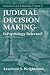 Books : Judicial Decision Making: Is Psychology Relevant? (Perspectives in Law & Psychology)