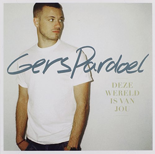 Gers Pardoel - Deze Wereld Is Van Jou - Zortam Music
