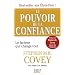 Le pouvoir de la confiance : Le facteur qui change tout