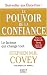 Le pouvoir de la confiance : Le facteur qui change tout