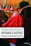 Frissons d'assises: L'instant o� le p...