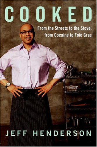 Cooked: From the Streets to the Stove, from Cocaine to Foie Gras under Cooking, Food & Wine in The Books Store