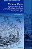Mirabile Dictu: Representations of the Marvelous in Medieval and Renaissance Epic (Stylus: Studies in Medieval Culture)