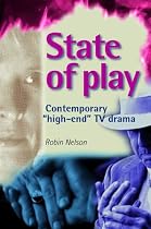 State of Play: Contemporary 'high-end' TV Drama