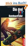 Die drei ??? Skateboardfieber (drei Fragezeichen)