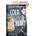 Cold My Heart:  A Novel of King Arthur