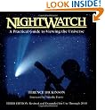Nightwatch: A Practical Guide to Viewing the Universe