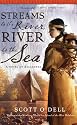 Streams to the River, River to the Sea