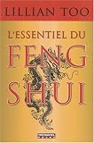 L'essentiel du feng shui : Relations, sante, prosperite