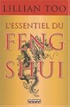 L'essentiel du feng shui : Relations,...