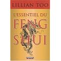 L'essentiel du feng shui : Relations, sant�, prosp�rit�