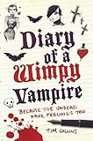 Diary of a wimpy vampire : because the undead have feelings too