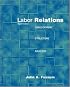Labor Relations: Development, Structure, Processes
