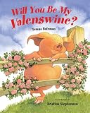 Will You Be My Valenswine? (Albert Whitman Prairie Paperback)