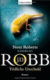 T&ouml;dliche Unschuld: Roman - J.D. Robb