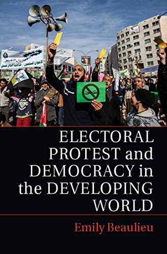 electoral protest and democracy in the developing world