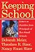 Books : Keeping School: Letters to Families from Principals of Two Small Schools