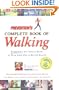 Prevention's Complete Book of Walking: Everything You Need to Know to Walk Your Way to Better Health