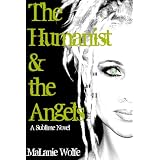 The Humanist & the Angels (A Sublime Novel)