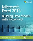 Microsoft Excel 2013 : building data models with PowerPivot