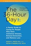 The 36-Hour Day, fifth edition, large print: The 36-Hour Day: A Family Guide to Caring for People Who Have Alzheimer Disease, Related Dementias, and Memory Loss (A Johns Hopkins Press Health Book)