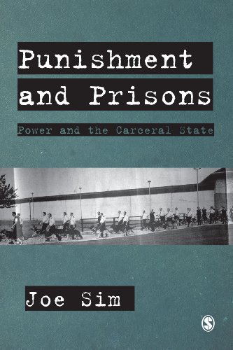 Punishment and Prisons: Power and the Carceral State
