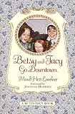 [(Betsy and Tacy Go Downtown )] [Author: Maud Hart Lovelace] [Apr-2000]