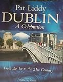 Dublin : a celebration : from the 1st to the 21st century