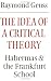 The Idea of a Critical Theory: Habermas and the Frankfurt School (Modern European Philosophy)