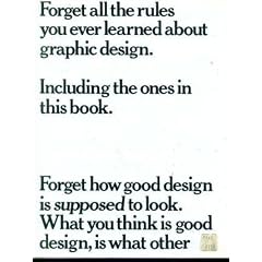 Forget All the Rules You Ever Learned About Graphic Design