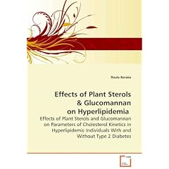 Effects of Plant Sterols & Glucomannan on Hyperlipidemia: Effects of Plant Sterols and... by Roula Barake