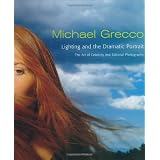 Lighting and the Dramatic Portraitdi Michael Grecco