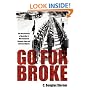 Go For Broke: The Nisei Warriors of World War II Who Conquered Germany, Japan, and American Bigotry