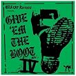 Give 'Em the Boot IV