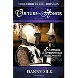 culture of honor sustaining a supernatural environment