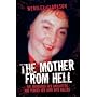 The Mother From Hell - She Murdered Her Daughters &hellip by Wensley Clarkson