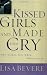 Kissed the Girls and Made Them Cry