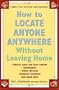 How to Locate Anyone Anywhere: Without Leaving Home