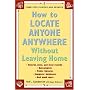 How to Locate Anyone Anywhere: Without Leaving Home