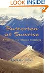 Buttertea at Sunrise: A Year in the B...