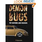 Demon Bugs: VW Customs and Cruisers by Stephan Szantai and Dean Kirsten