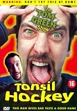 The Tom Green Show: Tonsil Hockey [region 2] [import]