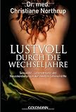 Produkt-Bild: Lustvoll durch die Wechseljahre: Sexualit&auml;t, Lebensfreude und Neuorientierung in der zweiten Lebensh&auml;lfte