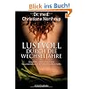 Lustvoll durch die Wechseljahre: Sexualit�t, Lebensfreude und Neuorientierung in der zweiten Lebensh�lfte