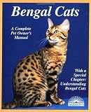 Bengal Cats (Complete Pet Owners Manual)