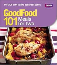 101 Meals for Two: Tried-and-tested Recipes (Good Food 101)