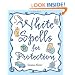 White Spells for Protection (White Spells Series)