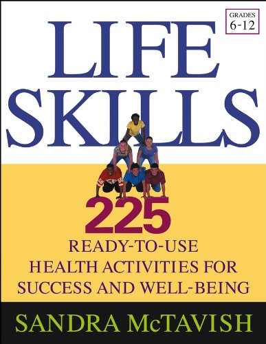 Life Skills: 225 Ready-to-Use Health Activities for Success and Well-Being (Grades 6-12)